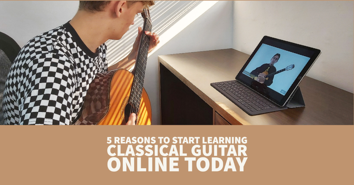 5 Reasons to Start Learning Classical Guitar Online Today